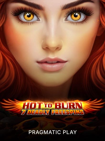 Hot to Burn – 7 Deadly Free Spins